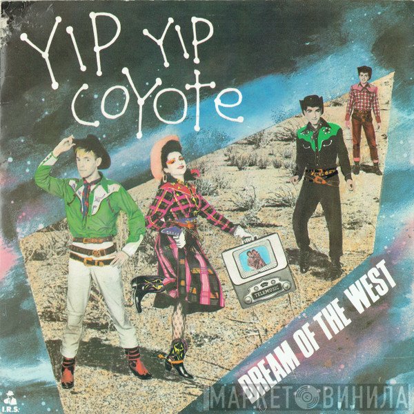 Yip Yip Coyote - Dream Of The West