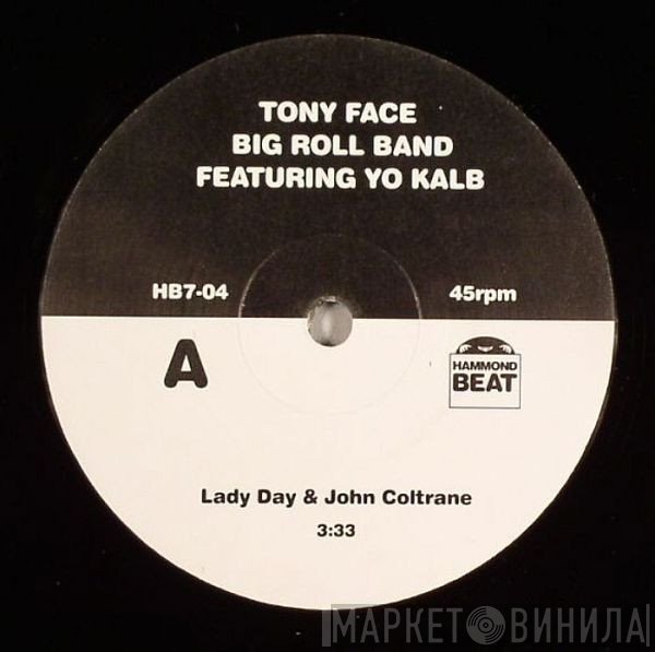 Yo Kalb, Tony Face Big Roll Band - Lady Day & John Coltrane / Hey Bulldog