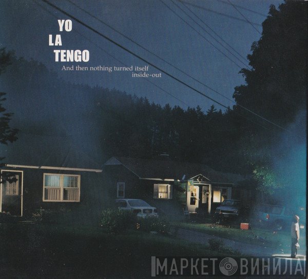 Yo La Tengo - And Then Nothing Turned Itself Inside-Out