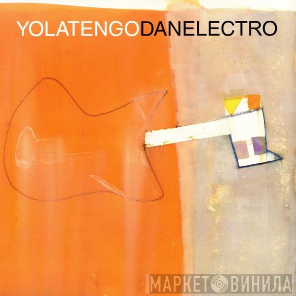 Yo La Tengo  - Danelectro
