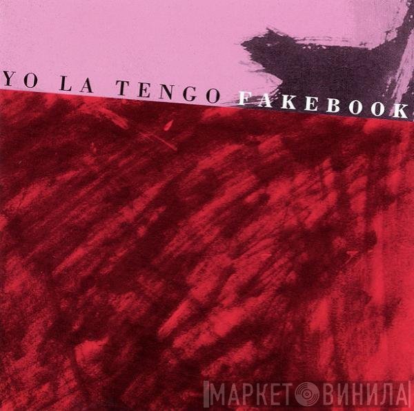 Yo La Tengo  - Fakebook