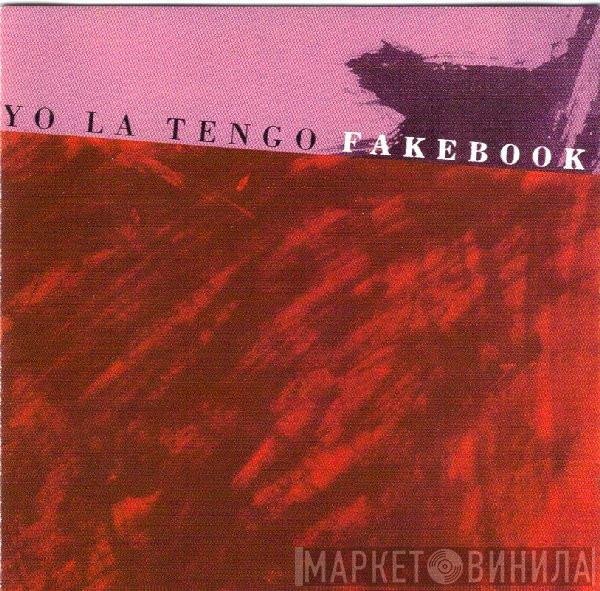 Yo La Tengo  - Fakebook