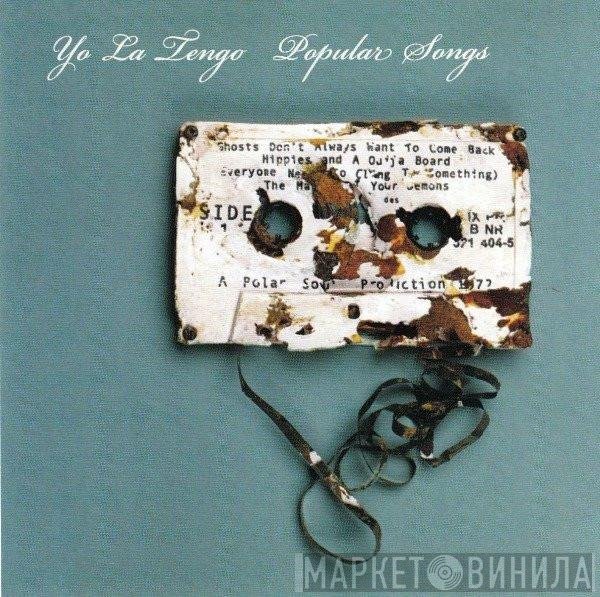 Yo La Tengo  - Popular Songs