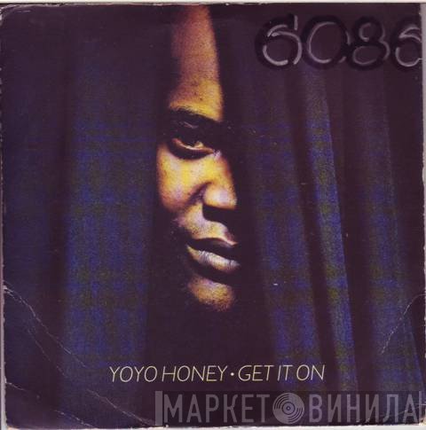 Yo Yo Honey - Get It On