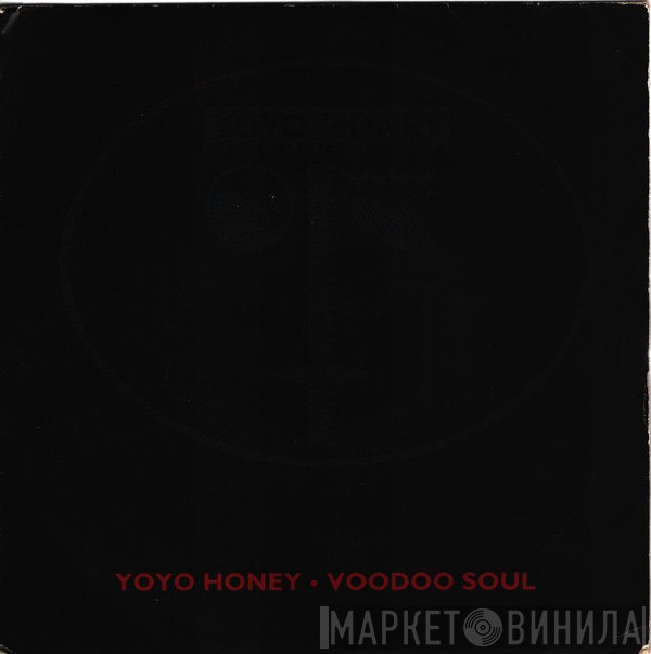 Yo Yo Honey - Voodoo Soul