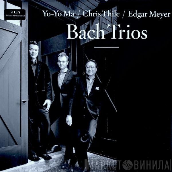 Yo-Yo Ma, Chris Thile, Edgar Meyer  - Bach Trios
