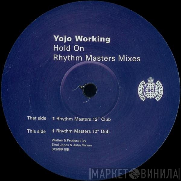 Yojo Working - Hold On (Rhythm Masters Mixes)