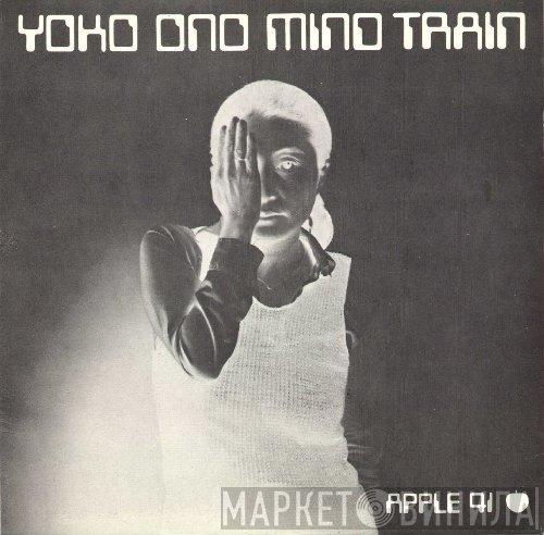 Yoko Ono  - Mind Train