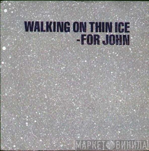 Yoko Ono - Walking On Thin Ice