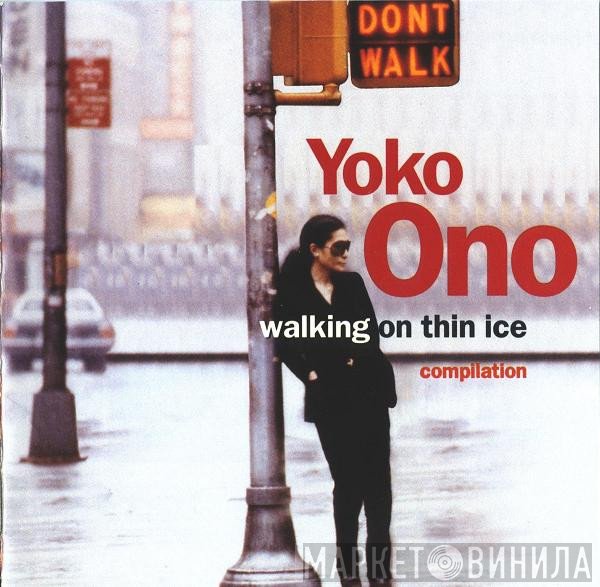 Yoko Ono - Walking On Thin Ice
