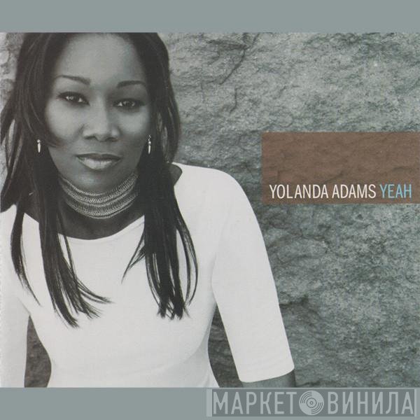 Yolanda Adams  - Yeah