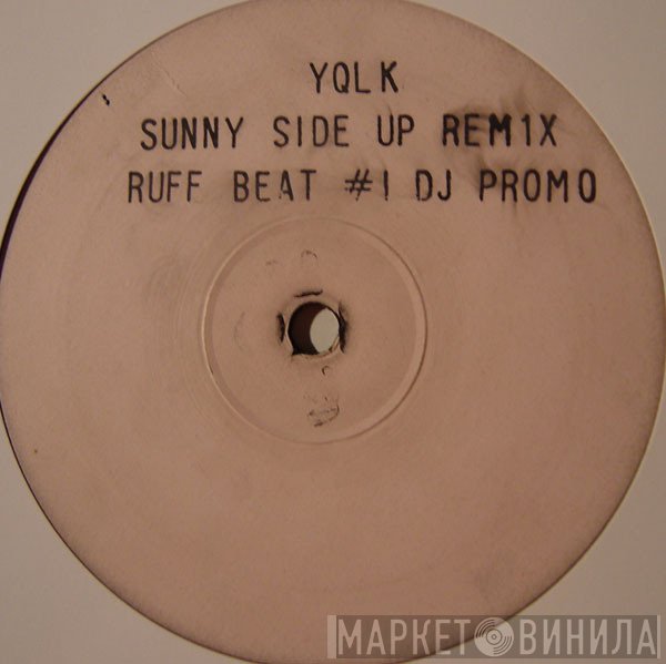 Yolk - Sunny Side Up Remix