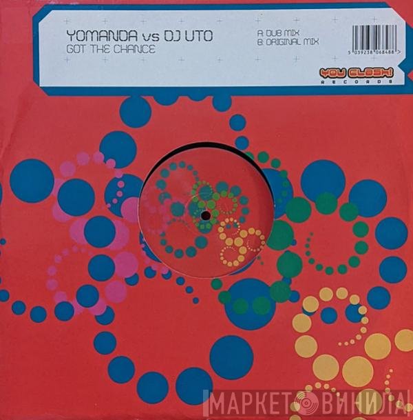 Yomanda, DJ Uto - Got The Chance