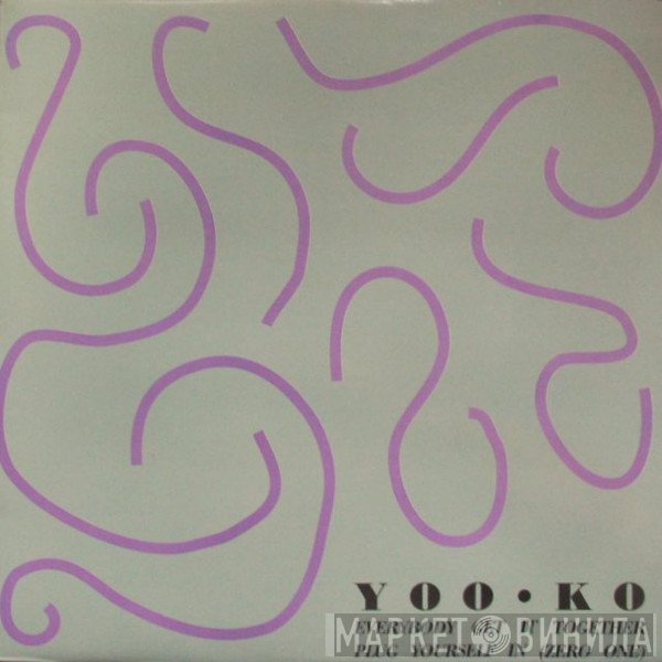 Yoo-Ko - Everybody Get It Together / Plug Yourself In (Zero One)