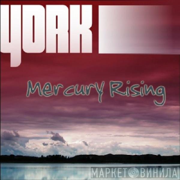 York  - Mercury Rising