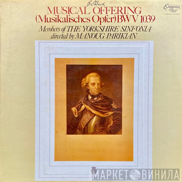 Yorkshire Sinfonia, Manoug Parikian, Johann Sebastian Bach - Musical Offering (Musikalisches Opfer) BWV 1039