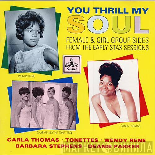  - You Thrill My Soul - Female & Girl Group Sides From The Early Stax Sessions