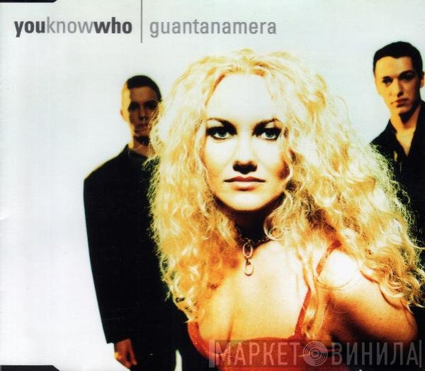 Youknowwho  - Guantanamera
