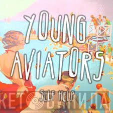 Young Aviators - Self Help