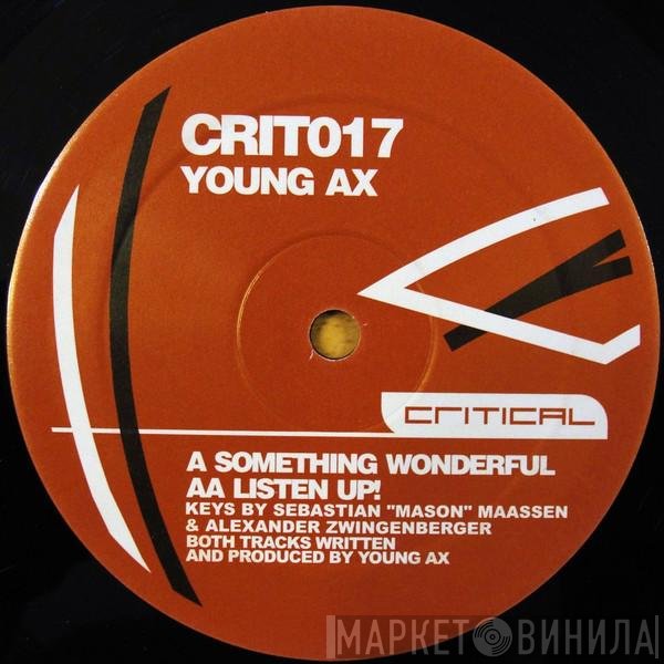 Young Ax - Something Wonderful / Listen Up!