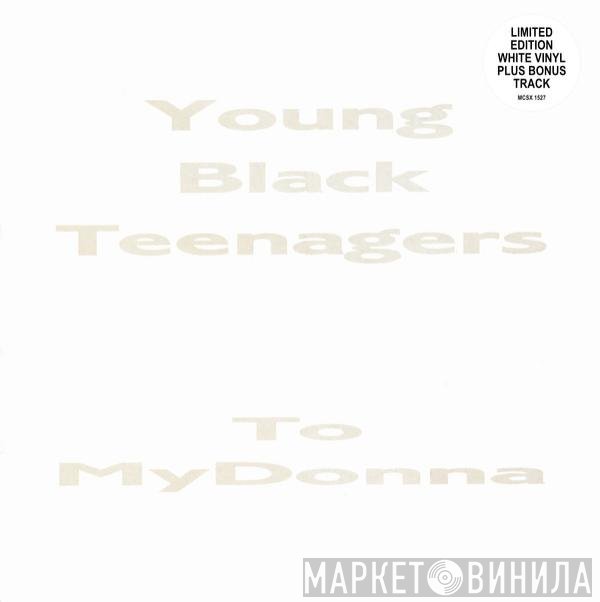 Young Black Teenagers - To My Donna (Remix)