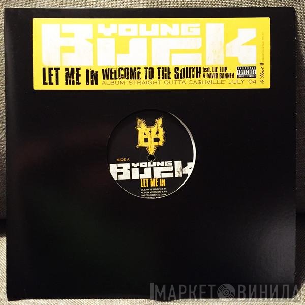 Young Buck  - Let Me In / Welcome To The South