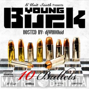 Young Buck  - 10 Bullets