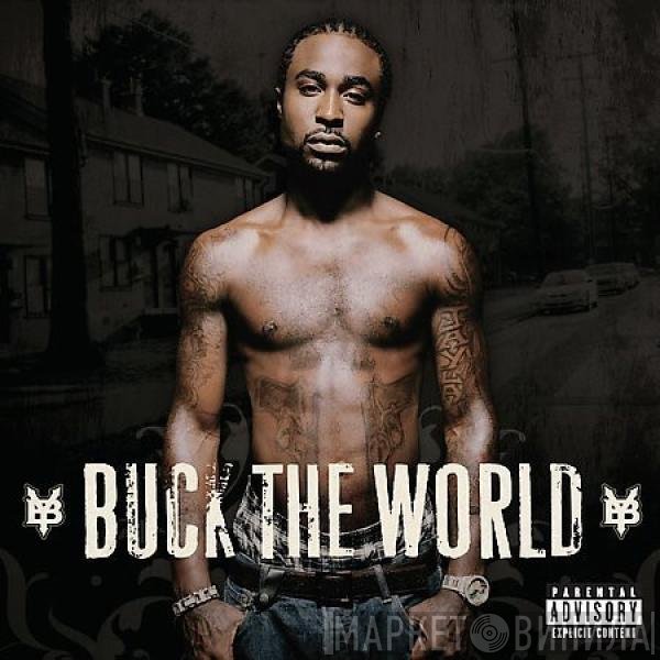 Young Buck  - Buck The World