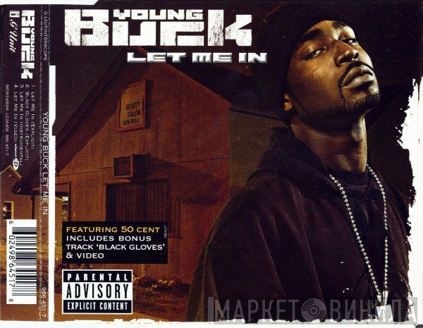 Young Buck Featuring 50 Cent  - Let Me In
