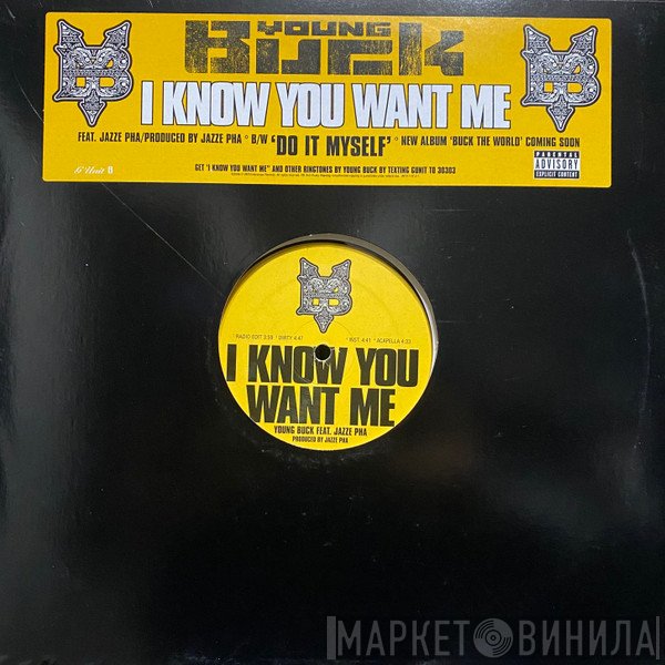 Young Buck - I Know You Want Me / Do It Myself