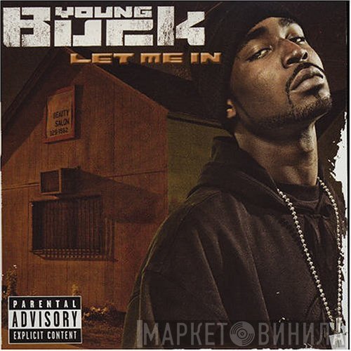 Young Buck  - Let Me In