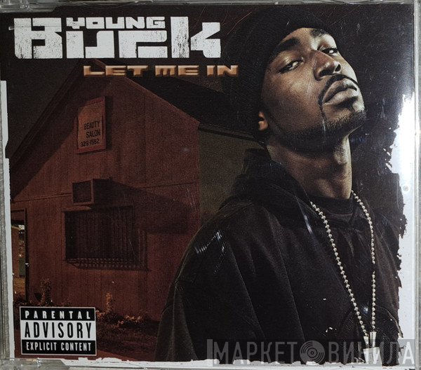 Young Buck  - Let Me In
