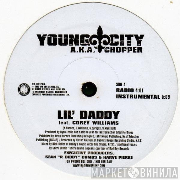 Young City, Chopper , Corey Williams  - Lil' Daddy