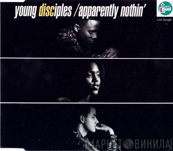 Young Disciples  - Apparently Nothin'