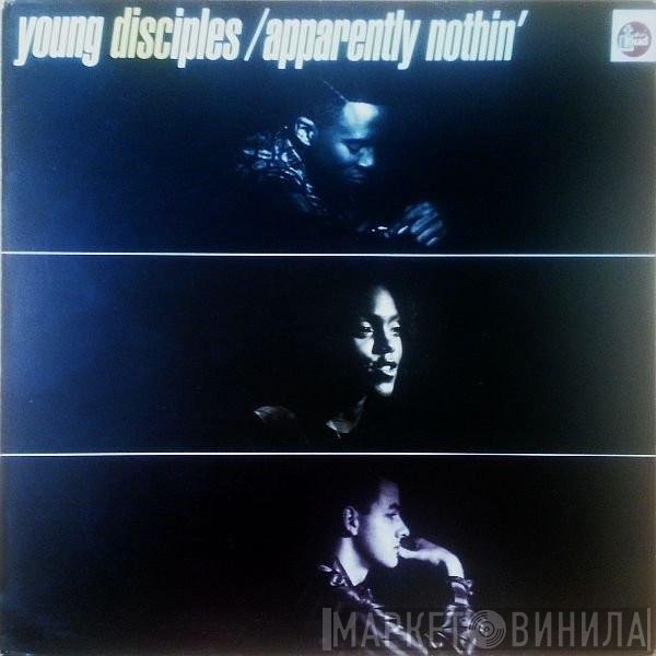 Young Disciples - Apparently Nothin'