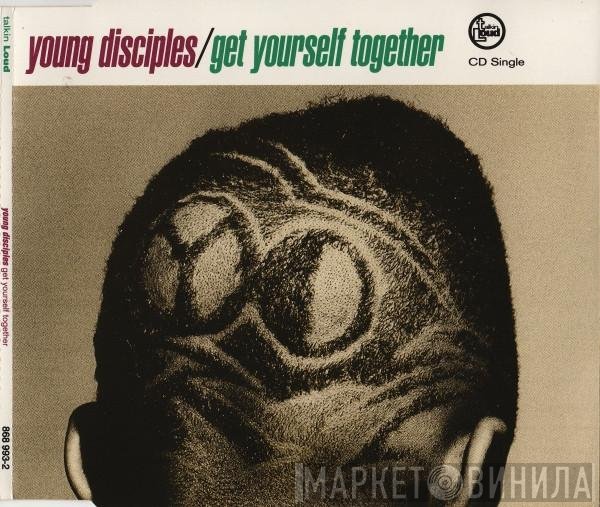 Young Disciples  - Get Yourself Together
