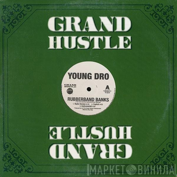 Young Dro - Rubberband Banks / Man In The Trunk