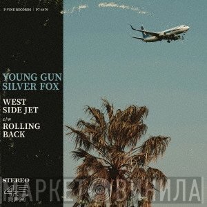Young Gun Silver Fox  - West Side Jet / Rolling Back