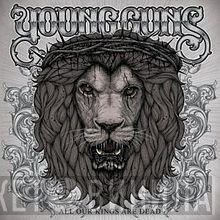 Young Guns  - All Our Kings Are Dead