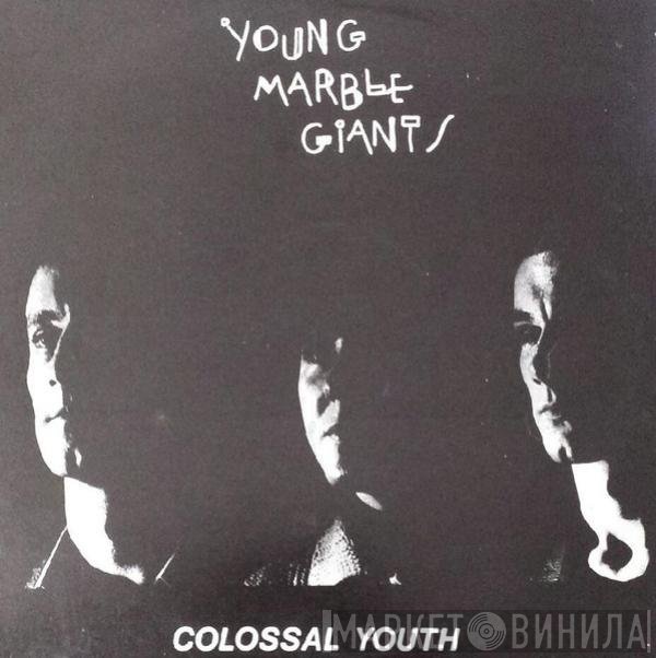 Young Marble Giants  - Colossal Youth