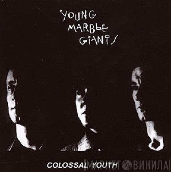 Young Marble Giants  - Colossal Youth