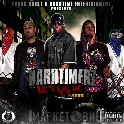 Young Noble Presents Hardtimerz  - Let Us In, Volume 1