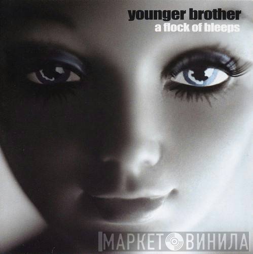 Younger Brother - A Flock Of Bleeps