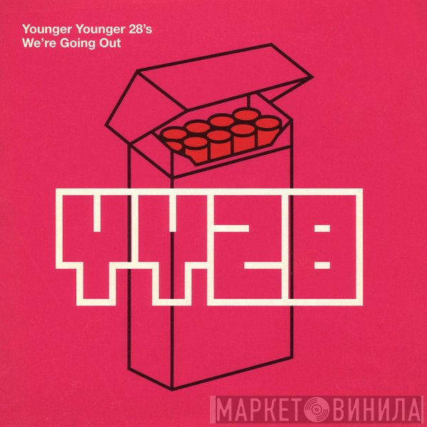 Younger Younger 28's - We're Going Out