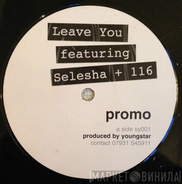 Youngstar Featuring Selesha + 116  - Leave You