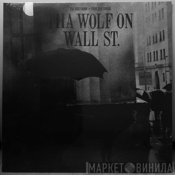 Your Old Droog, ThaGodFahim - Tha Wolf On Wall St.