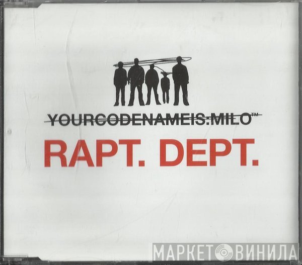 Yourcodenameis:milo - Rapt. Dept.
