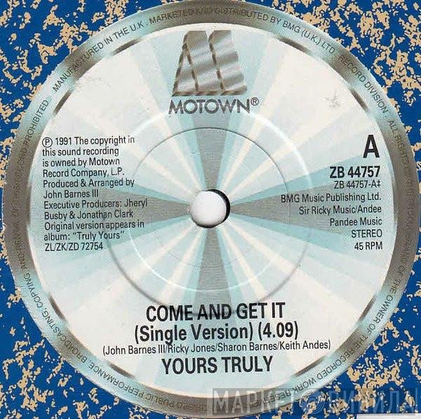 Yours Truly - Come And Get It