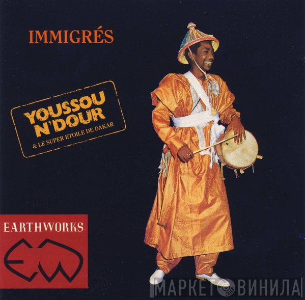 Youssou N'Dour & Le Super Etoile De Dakar  - Immigrés