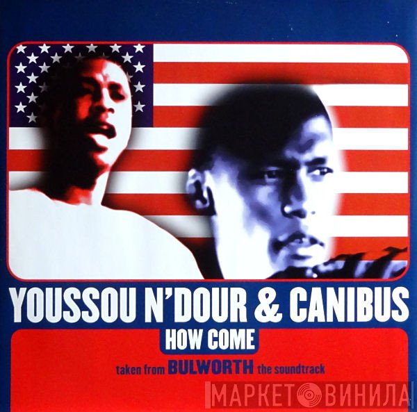Youssou N'Dour, Canibus - How Come